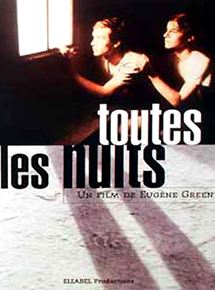 Affiche du film Toutes les nuits (2001) de Eugène Green. Voir Toutes les nuits en streaming / torrent sur meilleurs-films.fr
