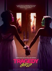 Affiche du film Tragedy Girls (2017) de Tyler MacIntyre. Voir Tragedy Girls en streaming / torrent sur meilleurs-films.fr