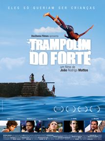 Affiche du film Trampolim do Forte (2010) de João Rodrigo Mattos. Voir Trampolim do Forte en streaming / torrent sur meilleurs-films.fr