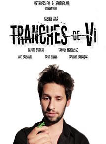 Affiche du film Tranches de Vi (2016) de Julien Botzanowski Affiche du film Tranches de Vi (2016) de Julien Botzanowski. Voir Tranches de Vi en streaming / torrent sur meilleurs-films.fr