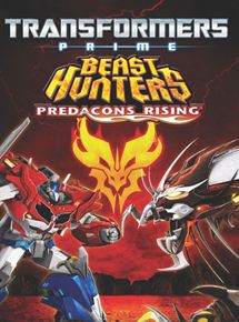Affiche du film Transformers Prime Beast Hunters : Predacons Rising (2013) de Vinton Heuck,Scooter Tidwell,. Voir Transformers Prime Beast Hunters : Predacons Rising en streaming / torrent sur meilleurs-films.fr