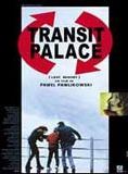 Affiche du film Transit Palace (2000) de Pawel Pawlikowski. Voir Transit Palace en streaming / torrent sur meilleurs-films.fr
