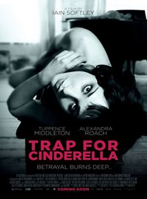 Affiche du film Trap for Cinderella (2013) de Iain Softley. Voir Trap for Cinderella en streaming / torrent sur meilleurs-films.fr