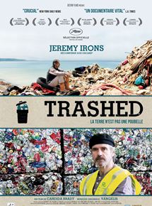 Affiche du film Trashed (2012) de Candida Brady Affiche du film Trashed (2012) de Candida Brady. Voir Trashed en streaming / torrent sur meilleurs-films.fr