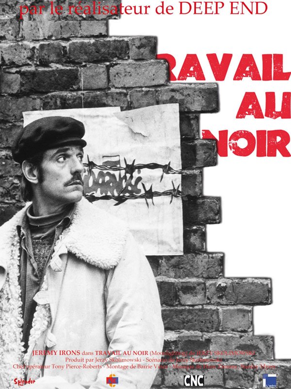 Affiche du film Travail au noir (1982) de Jerzy Skolimowski Affiche du film Travail au noir (1982) de Jerzy Skolimowski. Voir Travail au noir en streaming / torrent sur meilleurs-films.fr
