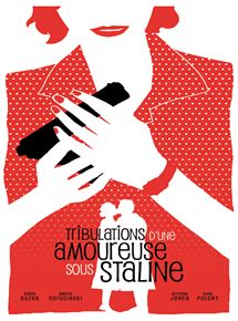 Affiche du film Tribulations d’une amoureuse sous Staline (2009) de Borys Lankosz Affiche du film Tribulations d’une amoureuse sous Staline (2009) de Borys Lankosz. Voir Tribulations d’une amoureuse sous Staline en streaming / torrent sur meilleurs-films.fr
