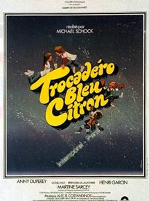 Affiche du film Trocadéro bleu citron (1978) de Michaël Schock Affiche du film Trocadéro bleu citron (1978) de Michaël Schock. Voir Trocadéro bleu citron en streaming / torrent sur meilleurs-films.fr