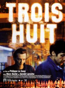 Affiche du film Trois Huit (2000) de Philippe Le Guay. Voir Trois Huit en streaming / torrent sur meilleurs-films.fr