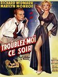 Affiche du film Troublez-moi ce soir (1952) de Roy Ward Baker Affiche du film Troublez-moi ce soir (1952) de Roy Ward Baker. Voir Troublez-moi ce soir en streaming / torrent sur meilleurs-films.fr