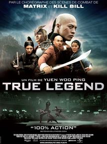 Affiche du film True Legend (2010) de Woo-Ping Yuen. Voir True Legend en streaming / torrent sur meilleurs-films.fr
