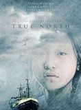 Affiche du film True North (2006) de Steve Hudson. Voir True North en streaming / torrent sur meilleurs-films.fr