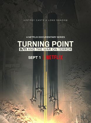 Affiche de la série Turning Point : Le 11 septembre et la guerre contre le terrorisme (2021) de Brian Knappenberger Affiche de la série Turning Point : Le 11 septembre et la guerre contre le terrorisme (2021) de Brian Knappenberger. Voir Turning Point : Le 11 septembre et la guerre contre le terrorisme en streaming / torrent sur meilleurs-films.fr
