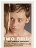 Affiche du court métrage Two Birds () de Rúnar Rúnarsson. Voir Two Birds en streaming / torrent sur meilleurs-films.fr