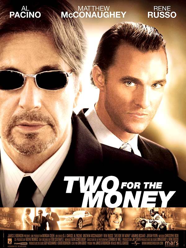 Affiche du film Two for the Money (2005) de D.J. Caruso. Voir Two for the Money en streaming / torrent sur meilleurs-films.fr