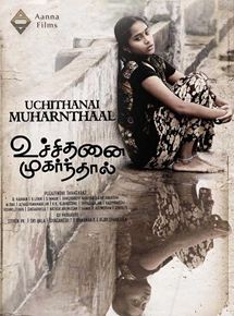 Affiche du film Uchithanai Muharnthaal (2011) de Pugazendhi Thangaraj Affiche du film Uchithanai Muharnthaal (2011) de Pugazendhi Thangaraj. Voir Uchithanai Muharnthaal en streaming / torrent sur meilleurs-films.fr