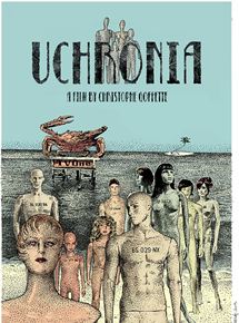 Affiche du film Uchronia (2016) de Christophe Goffette Affiche du film Uchronia (2016) de Christophe Goffette. Voir Uchronia en streaming / torrent sur meilleurs-films.fr