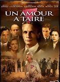 Affiche du film Un amour à taire (2005) de Christian Faure. Voir Un amour à taire en streaming / torrent sur meilleurs-films.fr