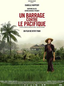 Affiche du film Un barrage contre le Pacifique (2007) de Rithy Panh. Voir Un barrage contre le Pacifique en streaming / torrent sur meilleurs-films.fr