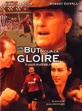 Affiche du film Un But pour la gloire (2000) de Michael Corrente Affiche du film Un But pour la gloire (2000) de Michael Corrente. Voir Un But pour la gloire en streaming / torrent sur meilleurs-films.fr