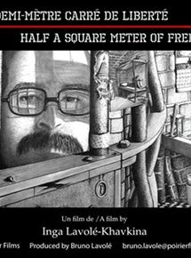 Affiche du film Un demi-mètre carré de liberté (2018) de Inga Lavolé-Khavkin. Voir Un demi-mètre carré de liberté en streaming / torrent sur meilleurs-films.fr