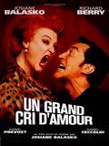 Affiche du film Un Grand cri d’amour (1997) de Josiane Balasko Affiche du film Un Grand cri d’amour (1997) de Josiane Balasko. Voir Un Grand cri d’amour en streaming / torrent sur meilleurs-films.fr