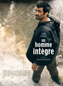 Affiche du film Un homme intègre (2017) de Mohammad Rasoulof. Voir Un homme intègre en streaming / torrent sur meilleurs-films.fr