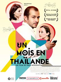Affiche du film Un mois en Thaïlande (2012) de Paul Negoescu. Voir Un mois en Thaïlande en streaming / torrent sur meilleurs-films.fr