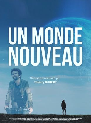 Affiche de la série Un monde nouveau (2022) de Cyril Dion. Voir Un monde nouveau en streaming / torrent sur meilleurs-films.fr