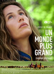 Affiche du film Un monde plus grand (2019) de Fabienne Berthaud. Voir Un monde plus grand en streaming / torrent sur meilleurs-films.fr