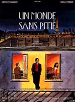Affiche du film Un monde sans pitié (1989) de Eric Rochant. Voir Un monde sans pitié en streaming / torrent sur meilleurs-films.fr