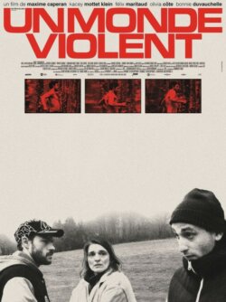 Affiche du film Un monde violent (2025) de Maxime Caperan.