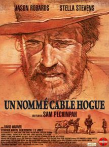 Affiche du film Un nommé Cable Hogue (1970) de Sam Peckinpah. Voir Un nommé Cable Hogue en streaming / torrent sur meilleurs-films.fr