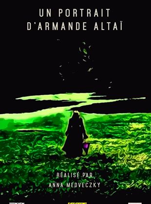 Affiche du film Un portrait d’Armande Altaï (2022) de Anna Medveczky Affiche du film Un portrait d’Armande Altaï (2022) de Anna Medveczky. Voir Un portrait d’Armande Altaï en streaming / torrent sur meilleurs-films.fr
