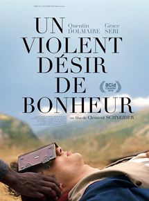 Affiche du film Un violent désir de bonheur (2018) de Clément Schneider Affiche du film Un violent désir de bonheur (2018) de Clément Schneider. Voir Un violent désir de bonheur en streaming / torrent sur meilleurs-films.fr