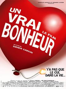 Affiche du film Un Vrai bonheur (2004) de Didier Caron Affiche du film Un Vrai bonheur (2004) de Didier Caron. Voir Un Vrai bonheur en streaming / torrent sur meilleurs-films.fr
