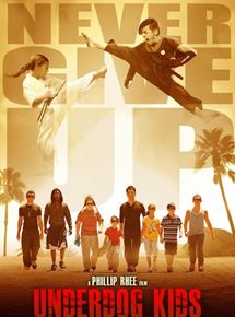 Affiche du film Underdog Kids (2015) de Phillip Rhee. Voir Underdog Kids en streaming / torrent sur meilleurs-films.fr