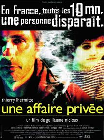 Affiche du film Une Affaire privée (2001) de Guillaume Nicloux. Voir Une Affaire privée en streaming / torrent sur meilleurs-films.fr