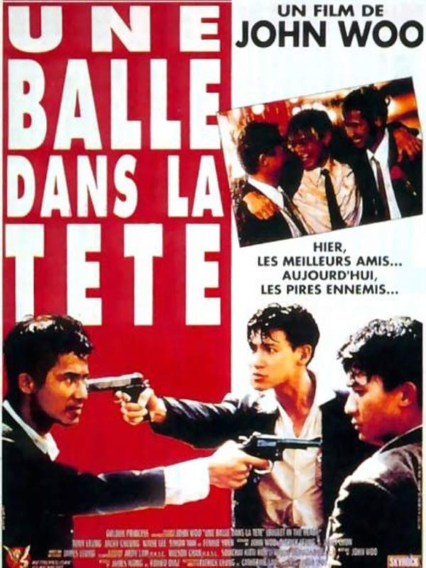 Affiche du film Une Balle dans la tête (1990) de John Woo. Voir Une Balle dans la tête en streaming / torrent sur meilleurs-films.fr