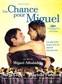 Affiche du film Une Chance pour Miguel (2001) de Miguel Albaladejo Affiche du film Une Chance pour Miguel (2001) de Miguel Albaladejo. Voir Une Chance pour Miguel en streaming / torrent sur meilleurs-films.fr