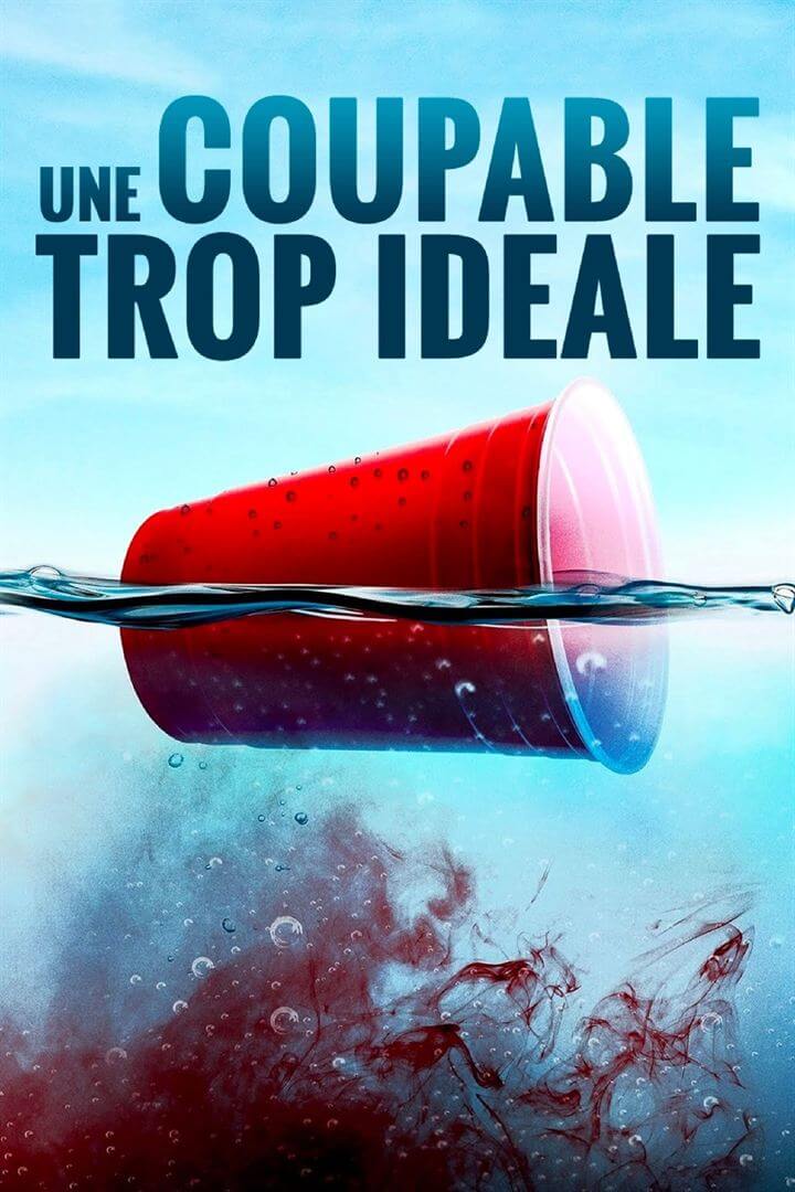 Affiche du film Une coupable trop idéale (2023) de Bruno Hernandez. Voir Une coupable trop idéale en streaming / torrent sur meilleurs-films.fr