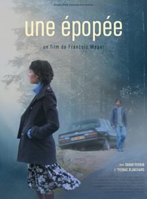 Affiche du film Une épopée (2008) de François Magal. Voir Une épopée en streaming / torrent sur meilleurs-films.fr