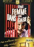 Affiche du film Une Femme dans une cage (1964) de Walter Grauman Affiche du film Une Femme dans une cage (1964) de Walter Grauman. Voir Une Femme dans une cage en streaming / torrent sur meilleurs-films.fr