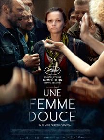Affiche du film Une Femme douce (2017) de Sergei Loznitsa. Voir Une Femme douce en streaming / torrent sur meilleurs-films.fr