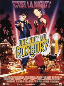 Affiche du film Une nuit au Roxbury (1998) de John Fortenberry. Voir Une nuit au Roxbury en streaming / torrent sur meilleurs-films.fr