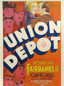 Affiche du film Union Depot (1932) de Alfred E. Green. Voir Union Depot en streaming / torrent sur meilleurs-films.fr