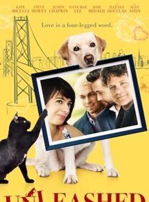 Affiche du film Unleashed (2016) de Finn Taylor. Voir Unleashed en streaming / torrent sur meilleurs-films.fr