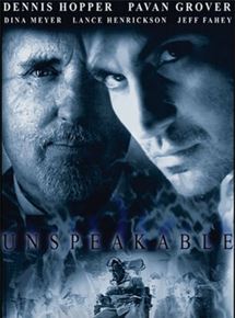 Affiche du film Unspeakable (2002) de Thomas J. Wright. Voir Unspeakable en streaming / torrent sur meilleurs-films.fr