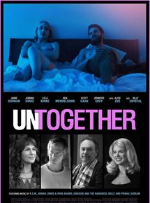 Affiche du film Untogether (2018) de Emma Forrest. Voir Untogether en streaming / torrent sur meilleurs-films.fr