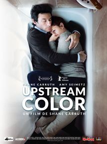 Affiche du film Upstream Color (2013) de Shane Carruth. Voir Upstream Color en streaming / torrent sur meilleurs-films.fr