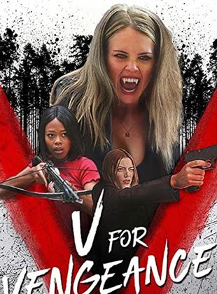 Affiche du film V for Vengeance (2022) de Kelly Halihan. Voir V for Vengeance en streaming / torrent sur meilleurs-films.fr